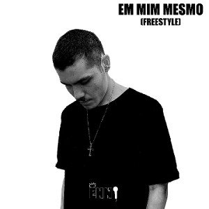 EM MIM MESMO (FREESTYLE)