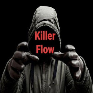 Killer flow