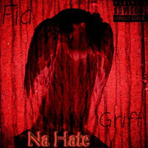 Fid Griff - Na Hate
