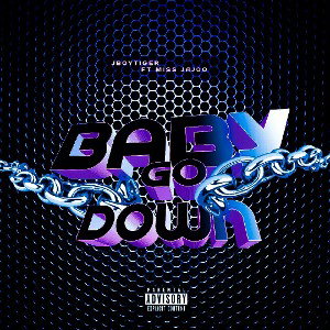 jboy ft jojo (baby go down) 