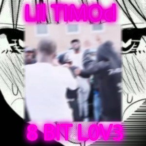 8 BIT L0V3-Lil TIMOd(oficial áudio)
