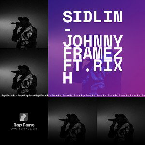 Sidlin - Johnnyframez Ft.Rixh