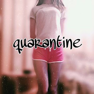Quarantine 