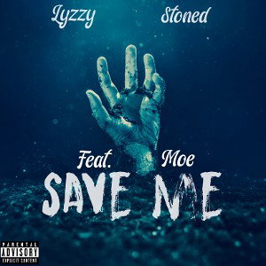 lyzzy stoned -Save Me (Remix) feat. Moe