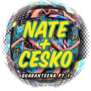 Quaranteena Freestyle pt.1 - NATE & CESKODITESTA