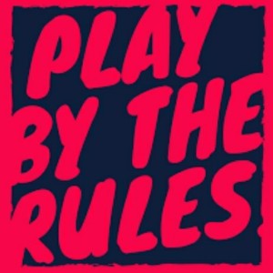 Play By The Rules 