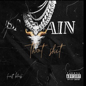 FIRST CLASS- THOT SHIT 