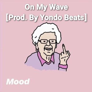 OMW(On My Wave)🏄🏾[Prod. By Yondo Beats]*5th Place*