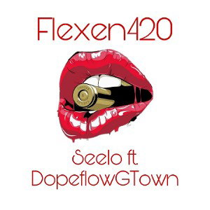 Seelo feat Dopeflow Gtown - Flexen420
