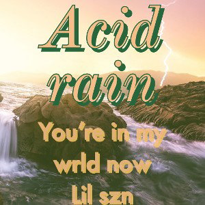 acid rain(remix)