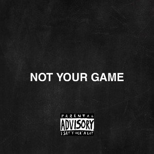 Not your Game