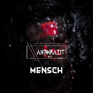 Anthrazit Music - Mensch