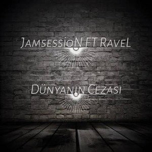JamsessioN ft RaveL - Dünyanın Cezası ( Official Audio )