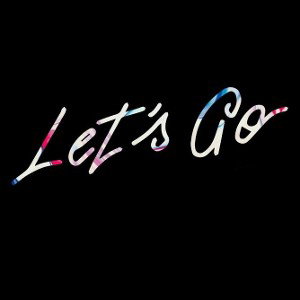Let's go. (Альбом "LET'S GO") 