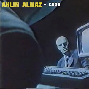 CEDD - Aklın Almaz (Official Audio) 