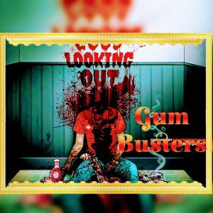  Gum Busters