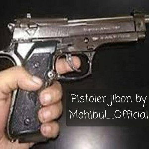Pistoler jibon by Mohibul_Official