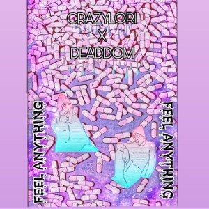 FEEL ANYTHING FEAT. DEADDOM