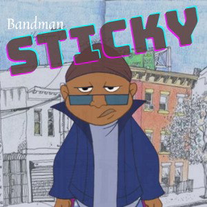 Bandman- Sticky (prod by ENRGY)