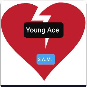 Young Ace - 2 A.M. ( audio )