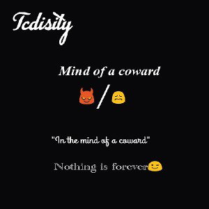 Mind of a coward