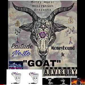 MoneyBound JC X EastsideNe$to-Goat