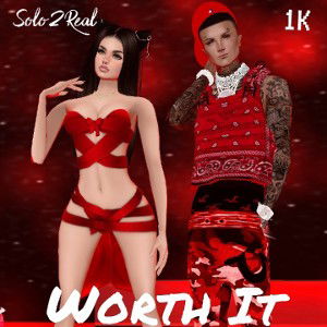 Worth It (Ft. Solo2Real)