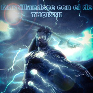 HaMMerinG You WiTh THORRR's