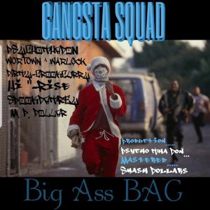  Gangsta Squad  - Big Ass Bag