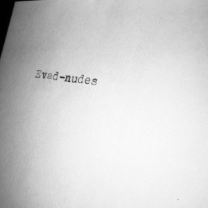  evad-nudes
