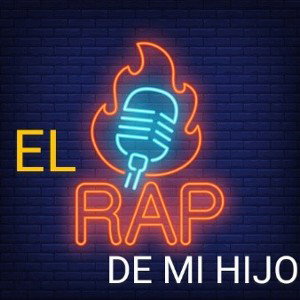 El Rap de mi Hijo