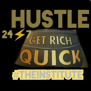 HUSTLE QUICK GET RICH