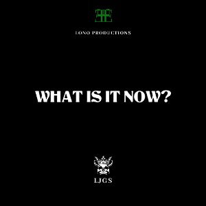 What is it Now?