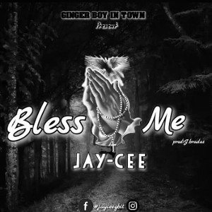 JAYCEE_BLESS ME_(M&M BY J-BRADA)