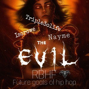 The Evil (feat: Nayme and Isorowe)