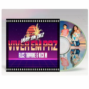 AliceThayane & NickM - VIVER EM PAZ