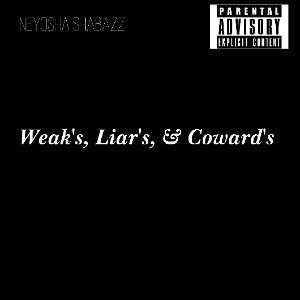 Weak's, Liar's, & Coward's