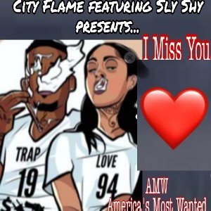 CityFlame - I Miss You-Snapcity ft Slyshy 