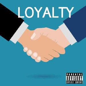 Loyalty