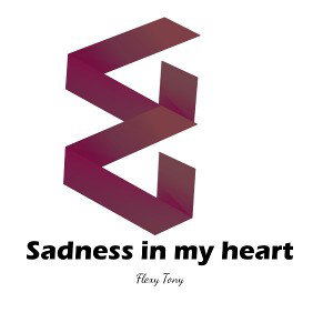 Sadness in my heart