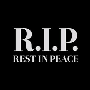 R.I.P. 