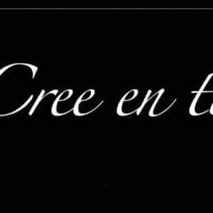 Cree en ti 