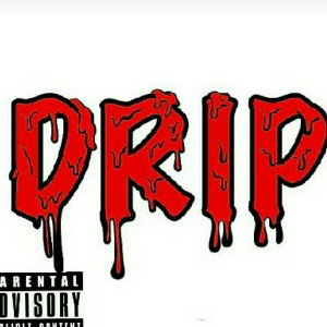 Drip_on_me