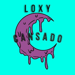 LOXY - Cansado