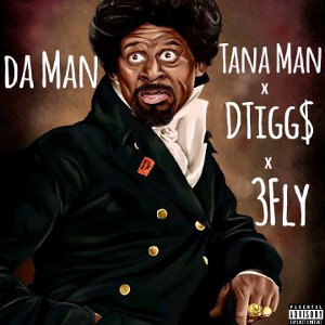 Da Man - Tana Man x Dtiggs x 3Fly - Produced By - Eagle 🦅 