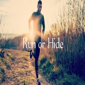 Run or Hide