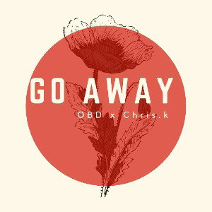OBD x Chris.k - go away 