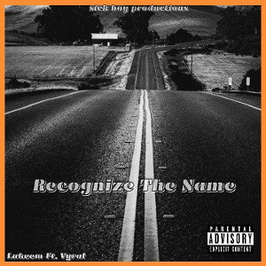 Recognize The Name ft Vyral