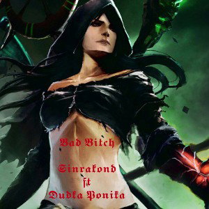 Bad Bitch ft SinRa