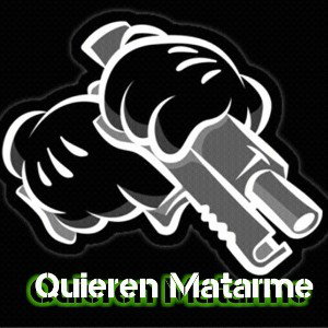 quieren matarme